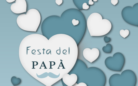 Celebriamo insieme la Festa del papà